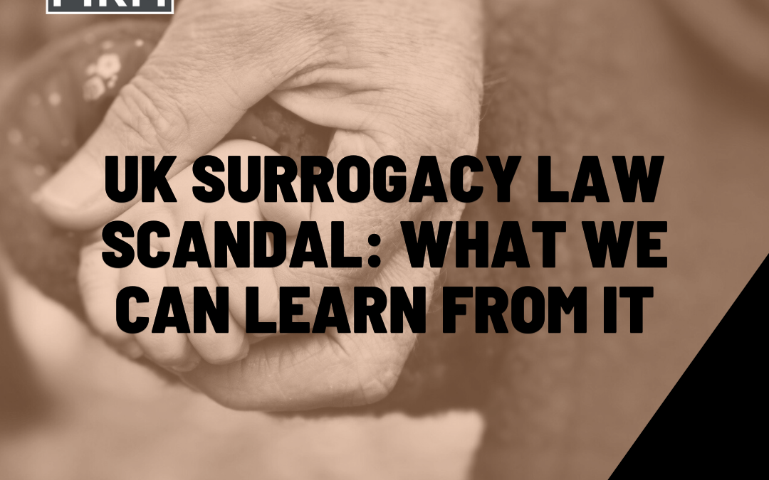 UK Surrogacy Law Scandal: What We Can Learn From It