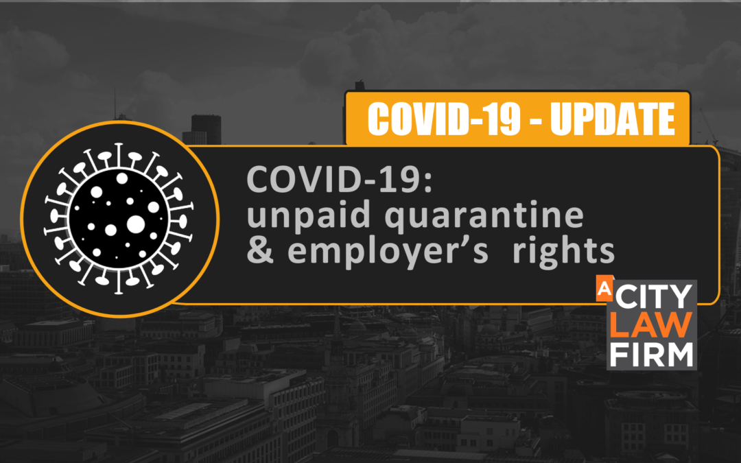 COVID-19: unpaid quarantine and employer’s rights to ask employees to have the vaccine