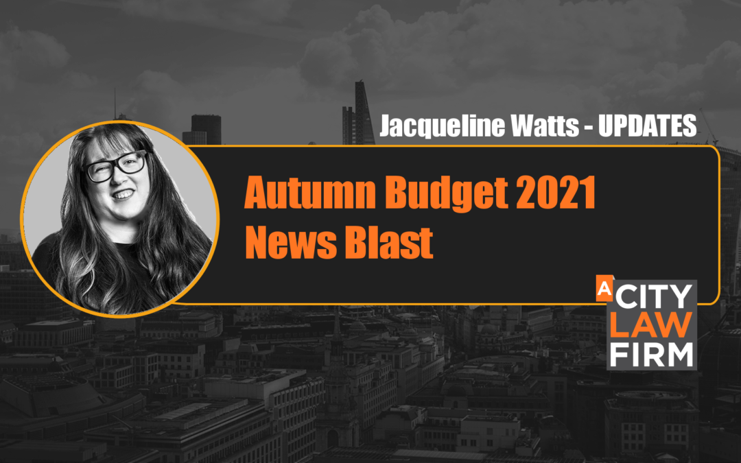 Autumn Budget 2021 – News Blast